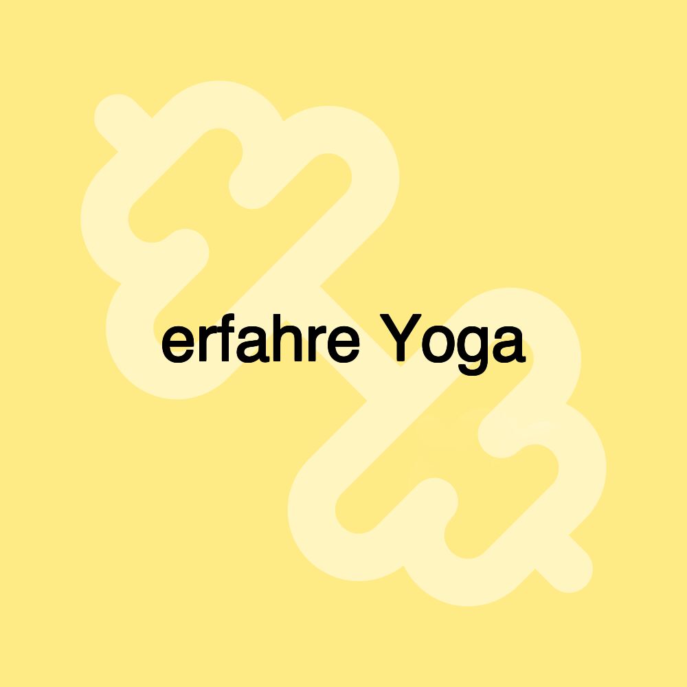 erfahre Yoga