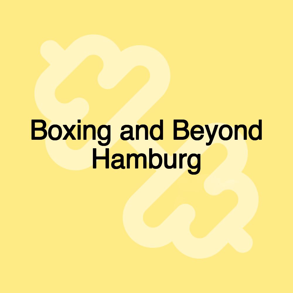 Boxing and Beyond Hamburg
