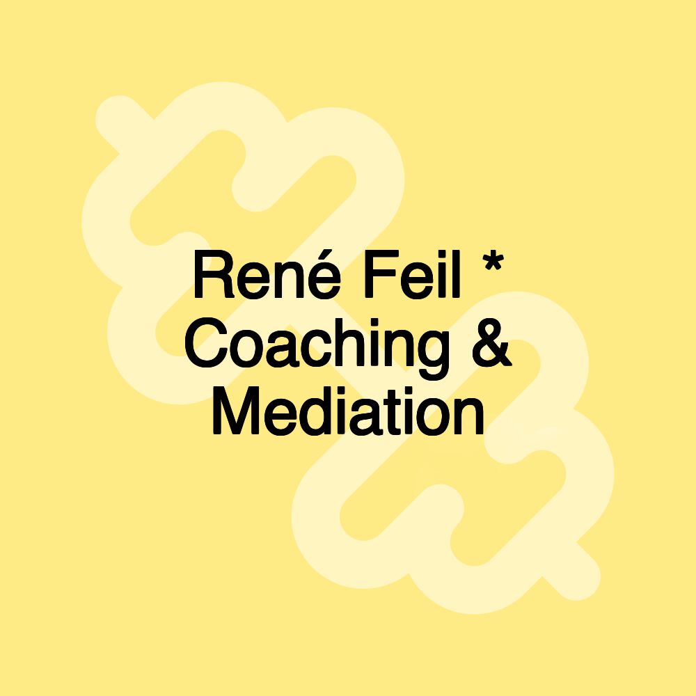René Feil * Coaching & Mediation