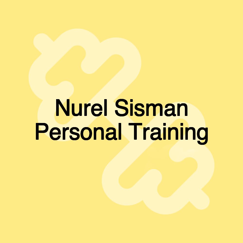 Nurel Sisman Personal Training