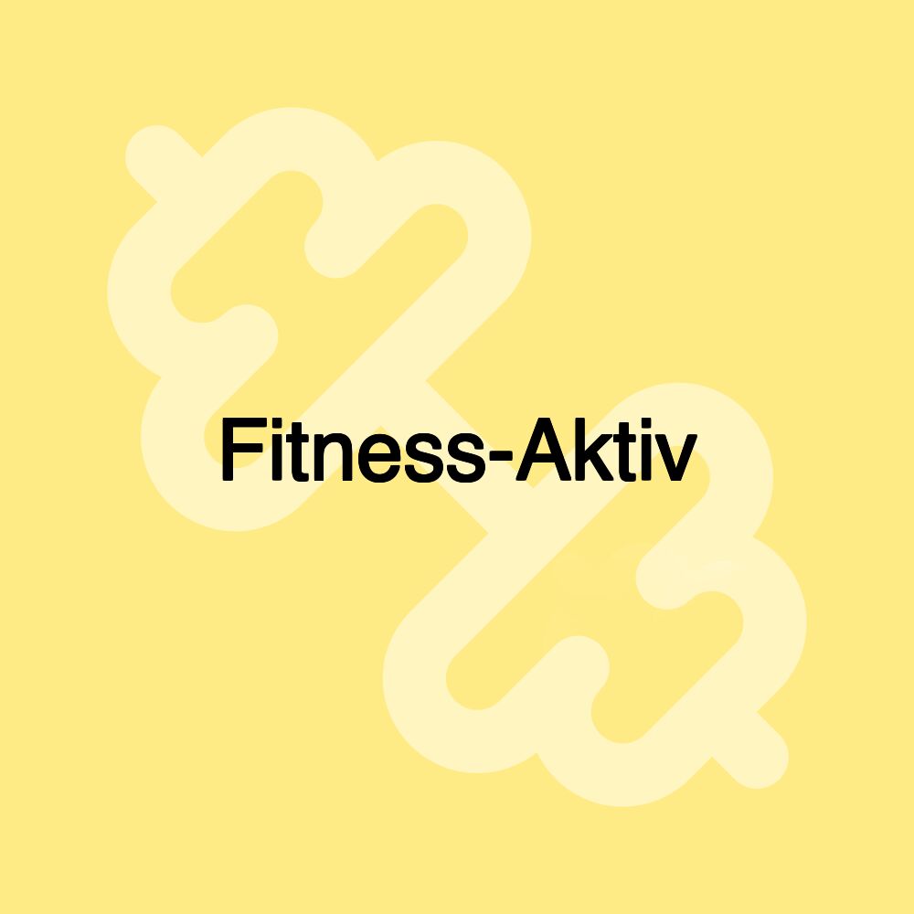 Fitness-Aktiv Fitness-Aktiv