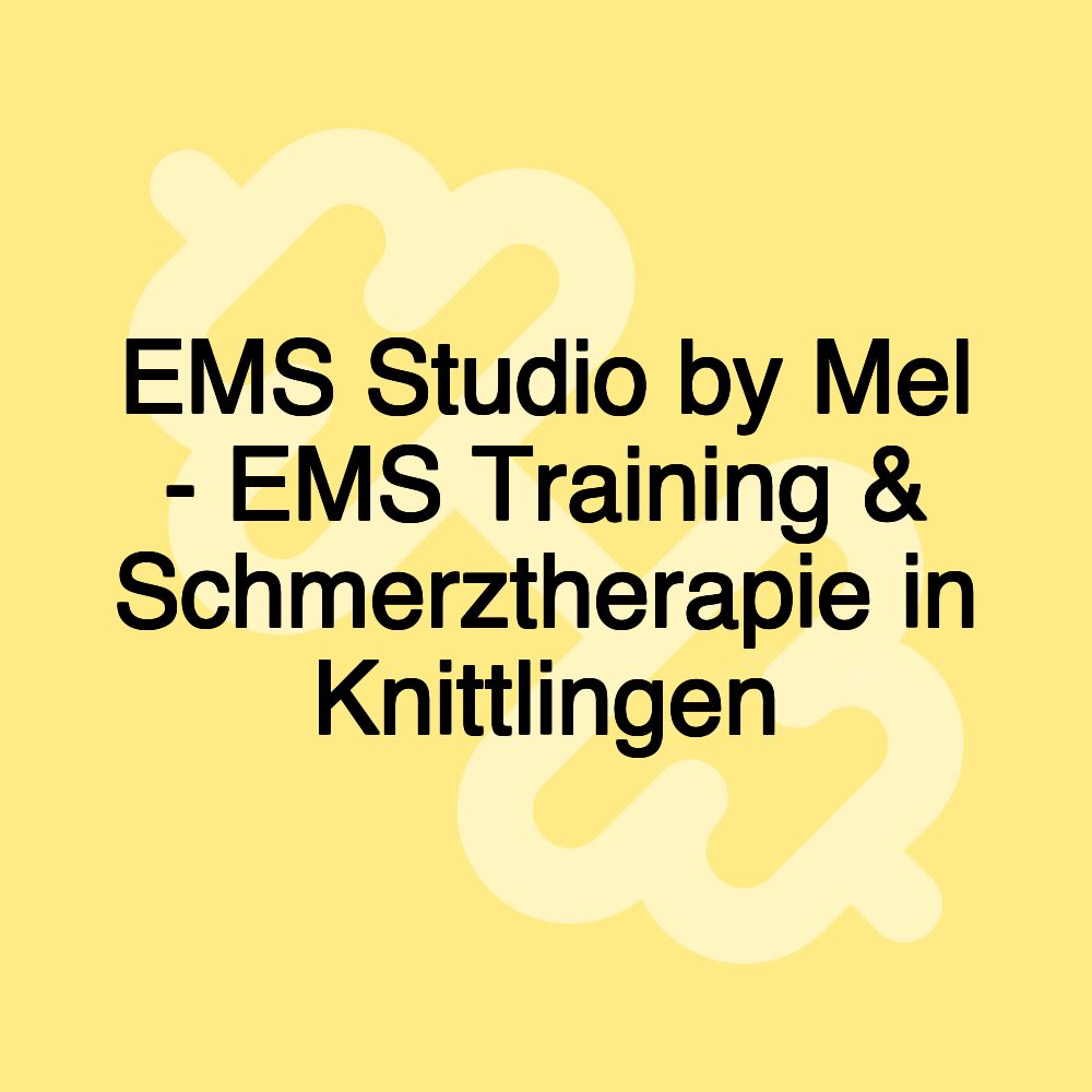 EMS Studio by Mel - EMS Training & Schmerztherapie in Knittlingen EMS Studio by Mel - EMS Training & Schmerztherapie in Knittlingen