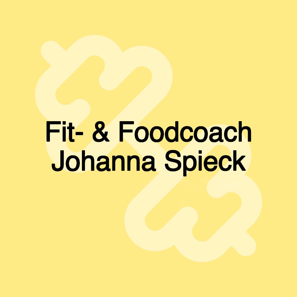 Fit- & Foodcoach Johanna Spieck
