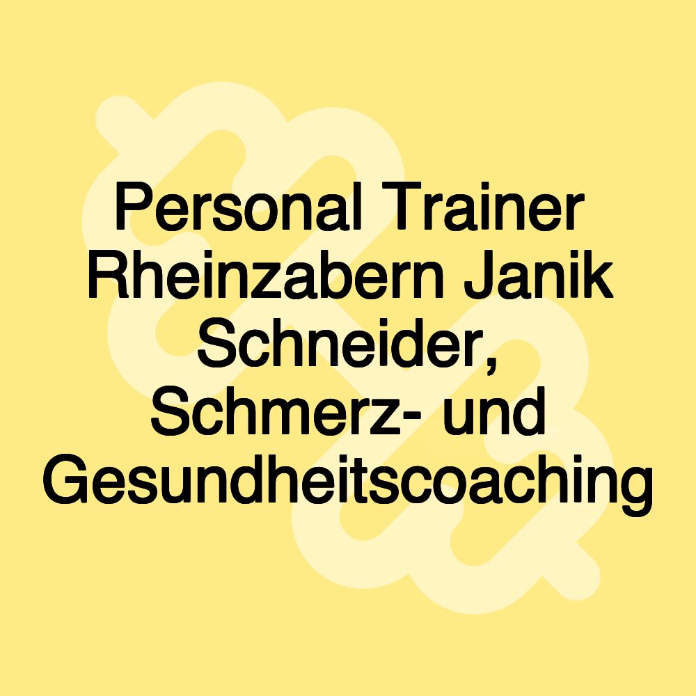 Personal Trainer Rheinzabern Janik Schneider, Schmerz- und Gesundheitscoaching Personal Trainer Rheinzabern Janik Schneider, Schmerz- und Gesundheitscoaching