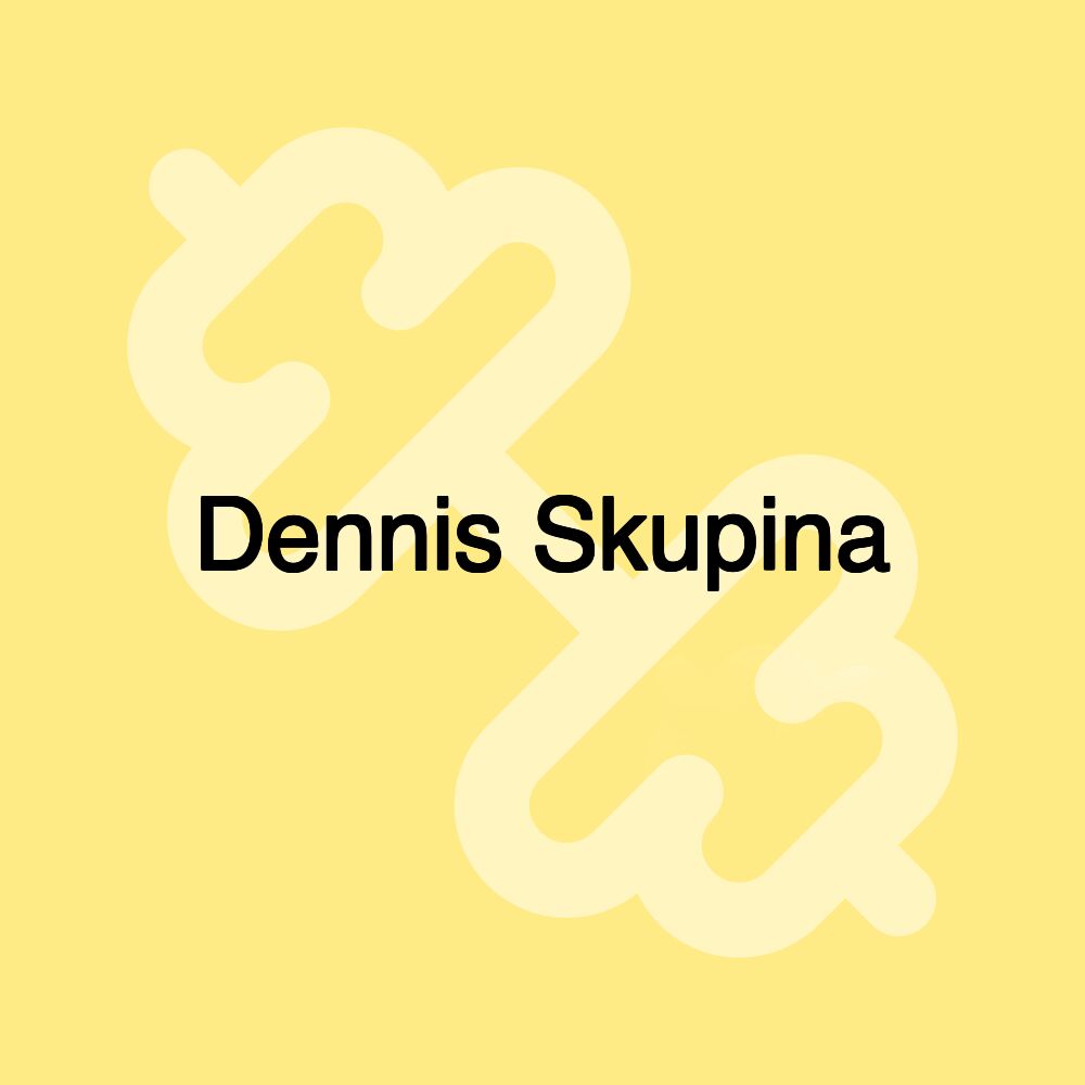 Dennis Skupina Dennis Skupina