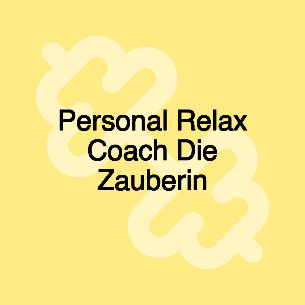 Personal Relax Coach Die Zauberin