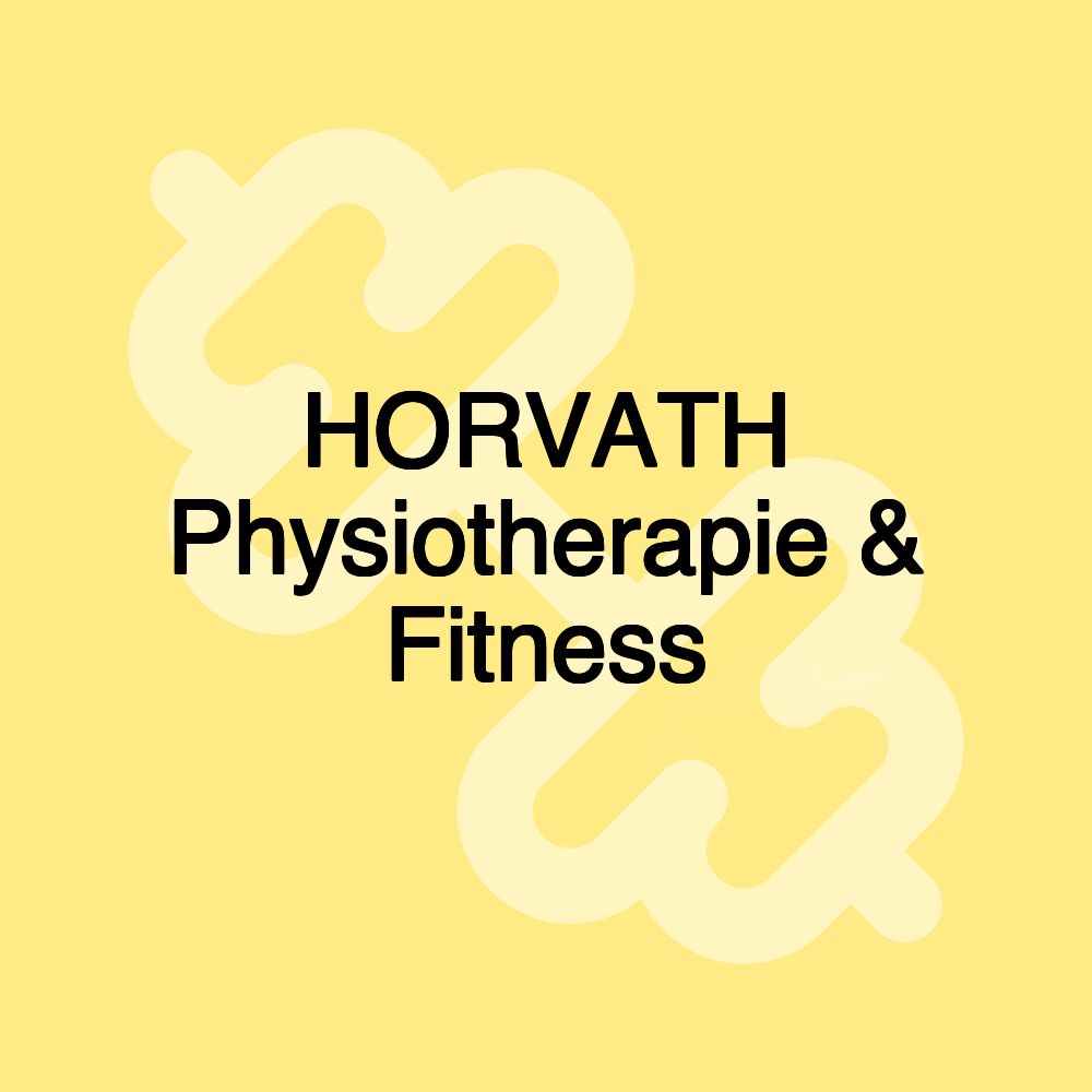 HORVATH Physiotherapie & Fitness