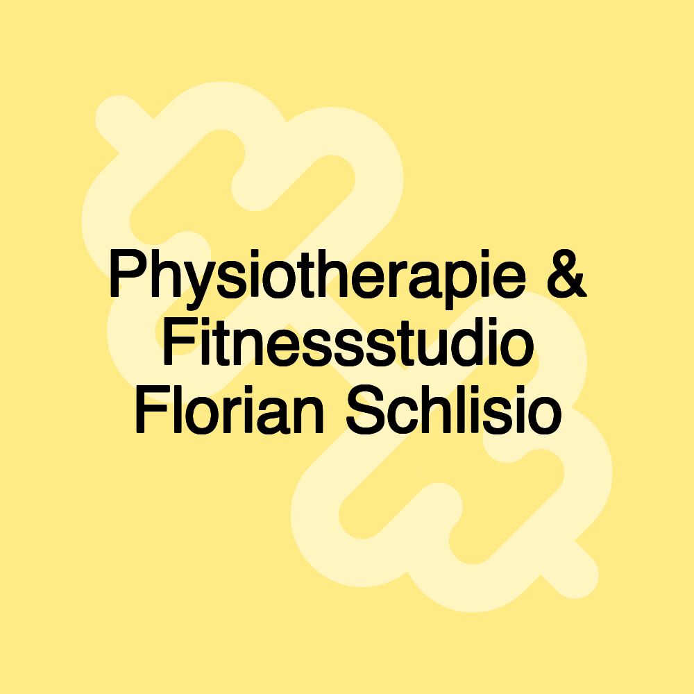 Physiotherapie & Fitnessstudio Florian Schlisio