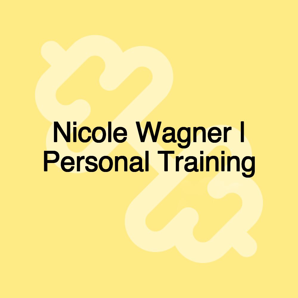 Nicole Wagner | Personal Training Nicole Wagner | Personal Training