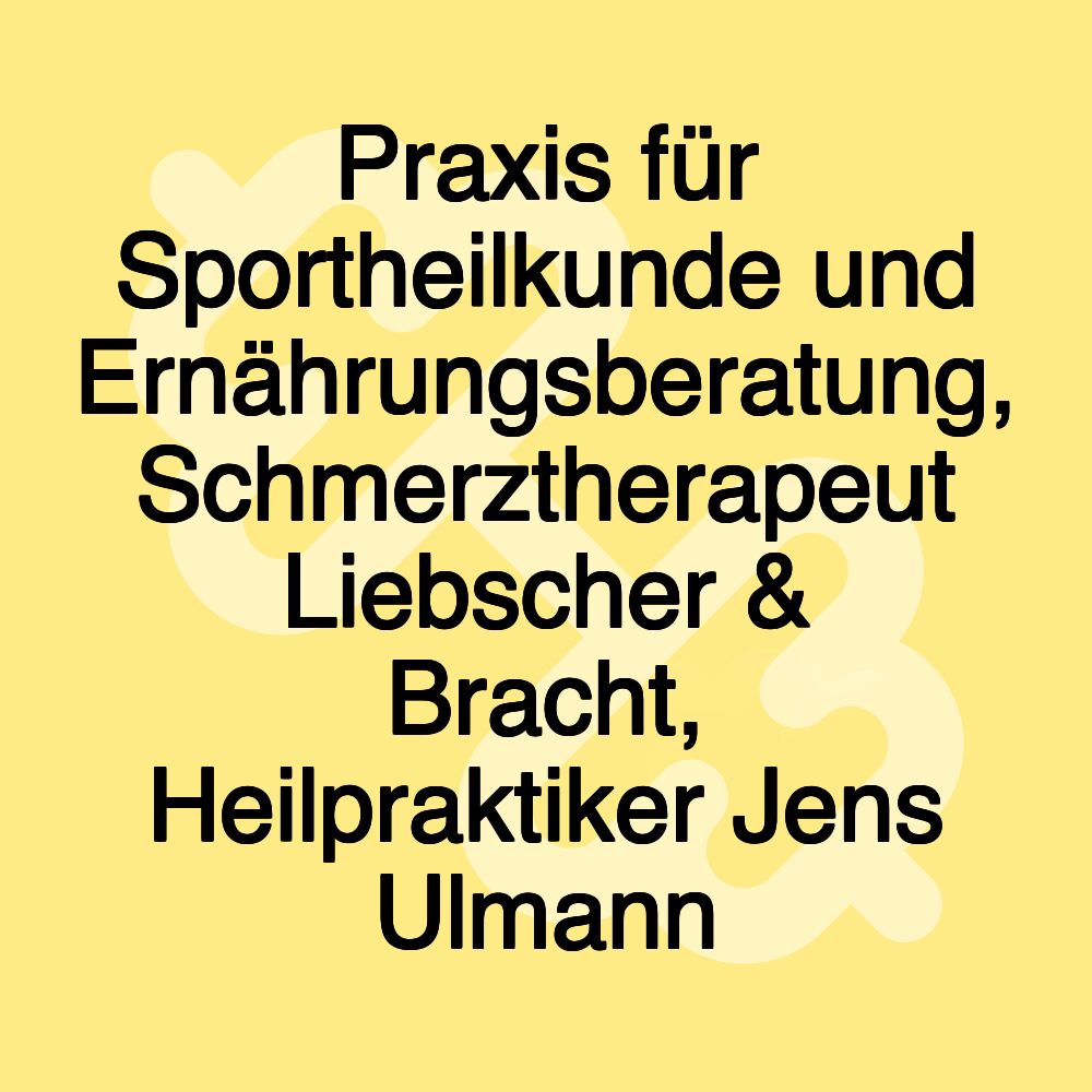 Praxis für Sportheilkunde und Ernährungsberatung, Schmerztherapeut Liebscher & Bracht, Heilpraktiker Jens Ulmann Praxis für Sportheilkunde und Ernährungsberatung, Schmerztherapeut Liebscher & Bracht, Heilpraktiker Jens Ulmann