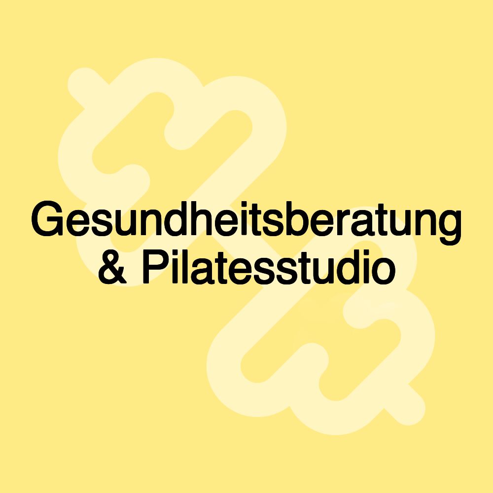 Gesundheitsberatung & Pilatesstudio Gesundheitsberatung & Pilatesstudio