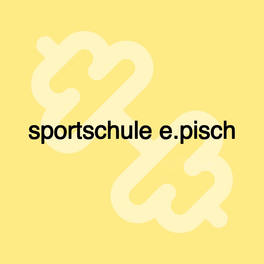 sportschule e.pisch